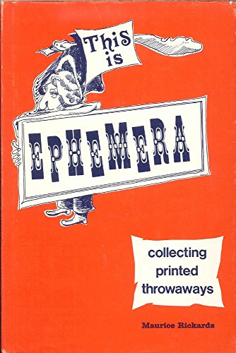 THIS IS EPHEMERA Collecting Pirnted Throwaways