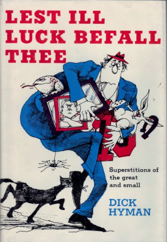 Stock image for Lest Ill Luck Befall Thee: Superstitions of the Great and Small for sale by Lee Madden, Book Dealer
