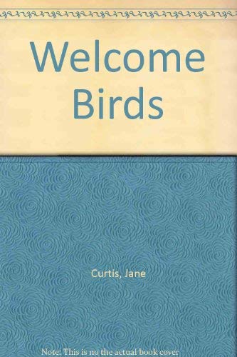 Stock image for WELCOME THE BIRDS TO YOUR HOME for sale by North Country Books