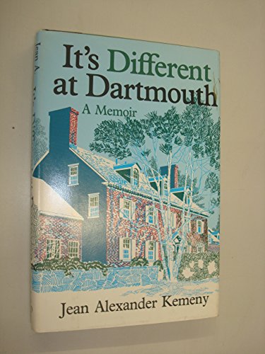 It's Different at Dartmouth: A Memoir