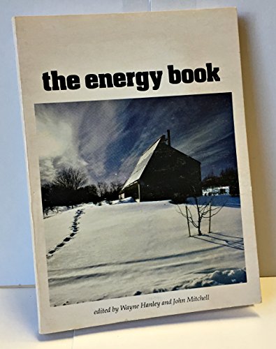 Stock image for The Energy book: A look at the death throes of one energy era and the birth pangs of another (Man and nature ; 1979) for sale by ThriftBooks-Atlanta