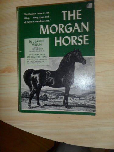 9780828903905: The Morgan Horse Handbook