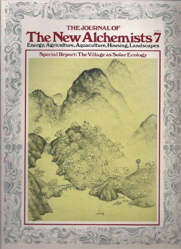 Stock image for The Jour:al of the New Alchemists #7: Energy, Agriculture, Aquaculture, Housing, Landscapes for sale by Yes Books