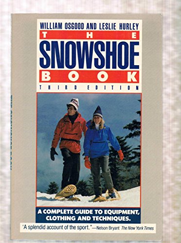 9780828904322: The Snowshoe Book:Third Edition