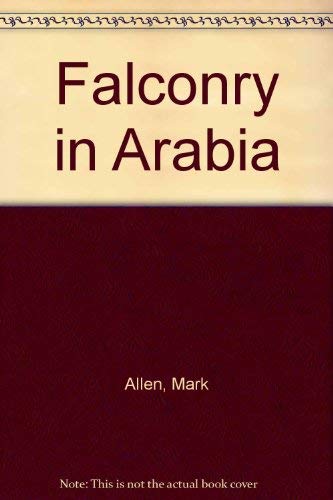 Falconry in Arabia (9780828904810) by Mark Allen