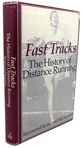 9780828904827: Fast Tracks: The History of Distance Running Since 884 B.C.