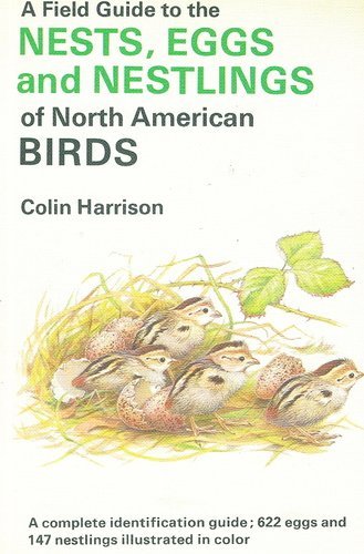 Beispielbild fr A Field Guide to the Nests, Eggs and Nestlings of North American Birds zum Verkauf von Better World Books