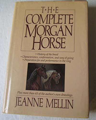9780828905909: The Complete Morgan Horse
