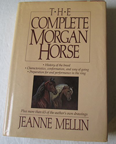 9780828905909: The complete Morgan horse