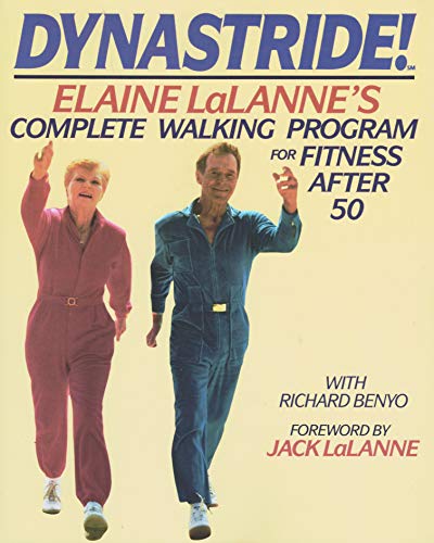 Stock image for Dynastride!: Elaine Lalanne's Complete Walking Program for Fitness After 50 for sale by Aaron Books