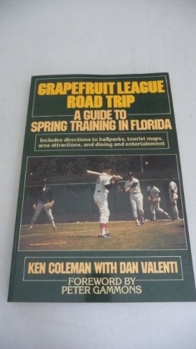 Beispielbild fr Grapefruit League Road Trip: A Guide to Spring Training in Florida (SIGNED) zum Verkauf von Gene Sperry Books