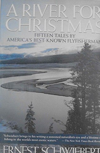 Beispielbild fr A River for Christmas: Fifteen Tales by America's Best-Known Flyfisherman zum Verkauf von SecondSale