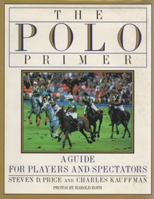9780828907071: The Polo Primer: A Guide for Players and Spectators