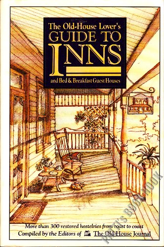 9780828907095: The Old-House Lover's Guide to Inns And Bed & Breakfast Guest Houses [Idioma Ingls]