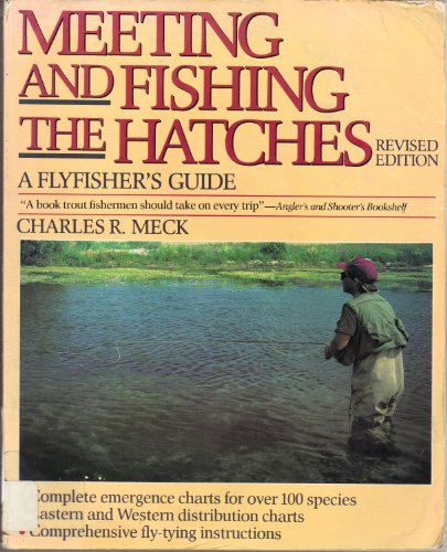 Stock image for Meeting and Fishing the Hatches: Revised Edition for sale by Isle of Books