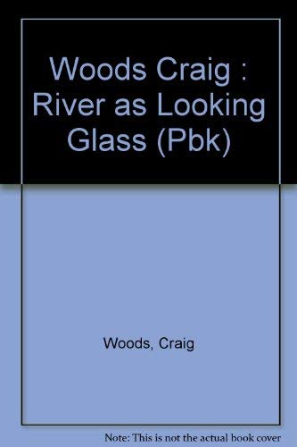 Beispielbild fr The River As Looking Glass : And Other Stories from the Outdoors zum Verkauf von SuzyQBooks