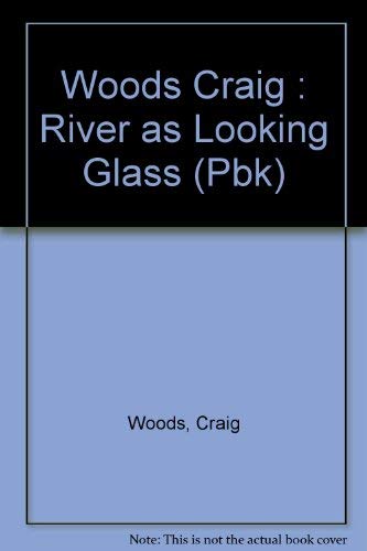 Imagen de archivo de The River As Looking Glass : And Other Stories from the Outdoors a la venta por SuzyQBooks