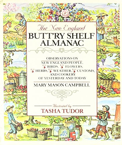 9780828908054: The New England Butt'ry Shelf Almanac: Being a Collation of Observations On New England People,Birds,Flowers,Herbs,Weather,Customs,And Cookery of Yesterday And Today