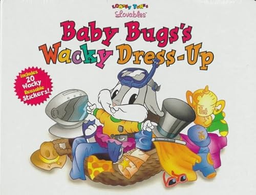 Beispielbild fr Baby Bugs's Wacky Dress-Up (Looney Tunes Lovables) zum Verkauf von HPB Inc.