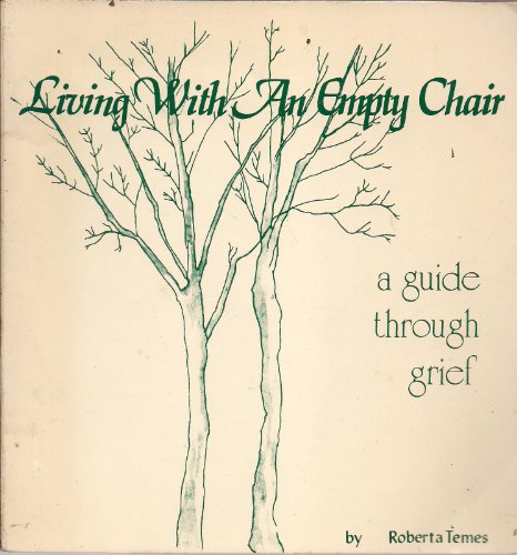 Imagen de archivo de Living with an Empty Chair: A Guide Through Grief a la venta por Wonder Book