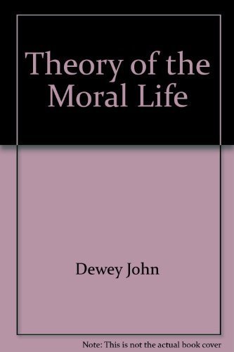 Stock image for Theory of the Moral Life for sale by ThriftBooks-Atlanta