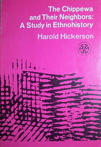 Beispielbild fr THE CHIPPEWA AND THEIR NEIGHBORS: A Study in Ethnohistory zum Verkauf von Bookmans