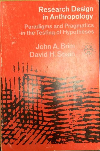 Beispielbild fr Research Design in Anthropology: Paradigms and Pragmatics in the Testing of Hypotheses zum Verkauf von Recycle Bookstore