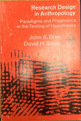 Imagen de archivo de Research Design in Anthropology: Paradigms and Pragmatics in the Testing of Hypotheses a la venta por Recycle Bookstore
