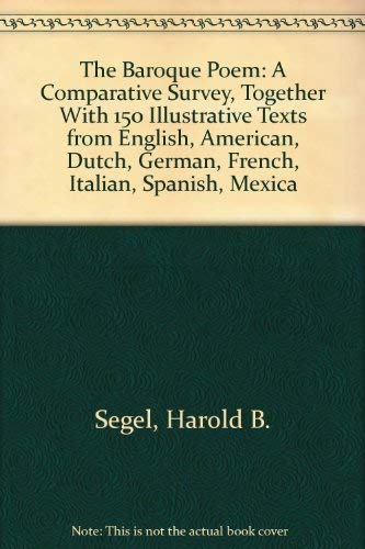 9780829010046: The Baroque Poem: A Comparative Survey, Together With 150 Illustrative Texts from English, American, Dutch, German, French, Italian, Spanish, Mexica