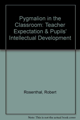 9780829012651: Pygmalion in the Classroom: Teacher Expectation & Pupils' Intellectual Development