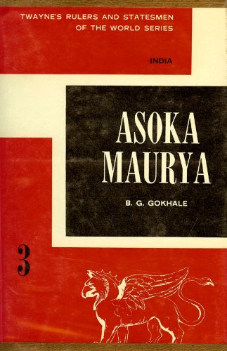 Imagen de archivo de Asoka Maurya (Twaynes Rulers and Statesmen of the World Series) a la venta por ThriftBooks-Dallas