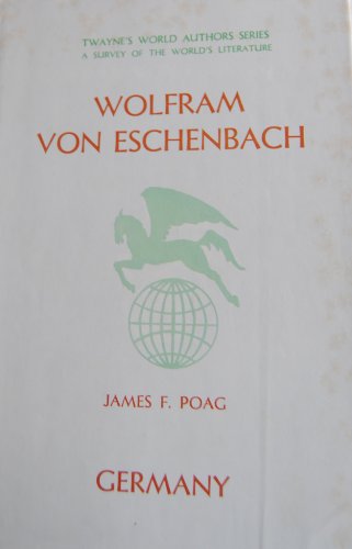 9780829017502: Wolfram Von Eschenbach (Twayne's World Authors Series)