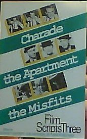 Stock image for Film Scripts Three/Charade/the Apartment/the Misfits for sale by Front Cover Books