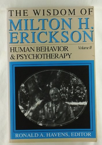 9780829024142: The Wisdom of Milton H. Erickson: Human Behavior & Psychotherapy