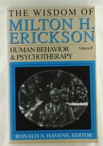 Stock image for The Wisdom of Milton H. Erickson Vol. 2 : Human Behavior and Psychotherapy for sale by Better World Books