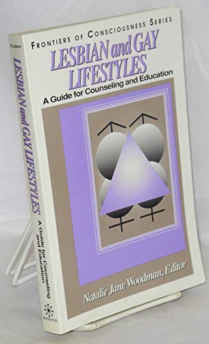 Imagen de archivo de Lesbian and Gay Lifestyles: A Guide Forcounseling and Education a la venta por ThriftBooks-Dallas