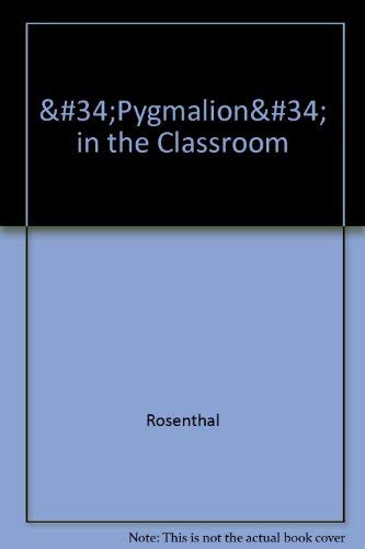 Stock image for Pygmalion in the Classroom: Teacher Expectation and Pupils Intellectual Development for sale by Solr Books