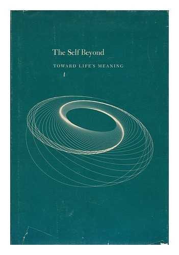9780829402179: The Self Beyond, Toward Life's Meaning [By] Benjamin S. Llamzon
