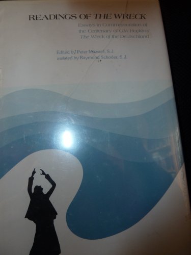 Beispielbild fr Readings of the Wreck : Essays in Commemoration of the Gentenary of G. M. Hopkins "The Wreck of the Deutschland" zum Verkauf von Better World Books