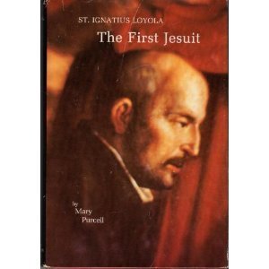 Beispielbild fr The First Jesuit : St. Ignatius Loyola zum Verkauf von Better World Books