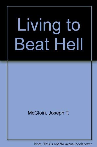 9780829404036: Living to Beat Hell