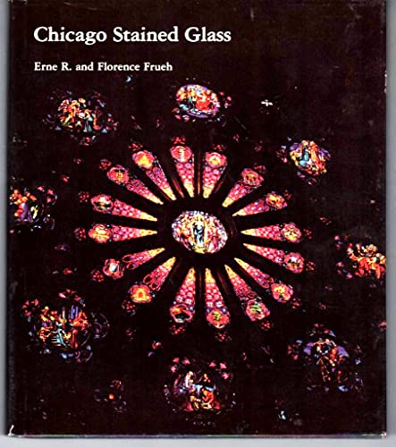 Stock image for Chicago Stained Glass for sale by Montana Book Company