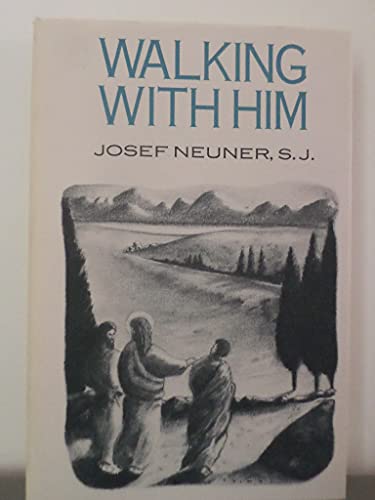 9780829405330: Walking With Him: A Biblical Guide Through Thirty Days of Spiritual Exercises