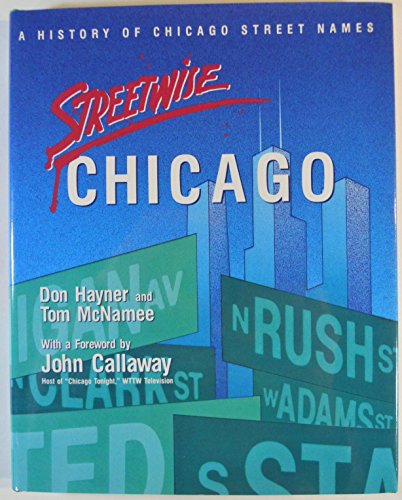 Imagen de archivo de Streetwise Chicago: A History of Chicago Street Names a la venta por HPB Inc.