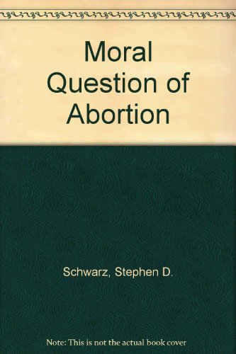 Beispielbild fr Moral Question of Abortion zum Verkauf von Books of the Smoky Mountains