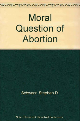 Imagen de archivo de Moral Question of Abortion a la venta por Books of the Smoky Mountains