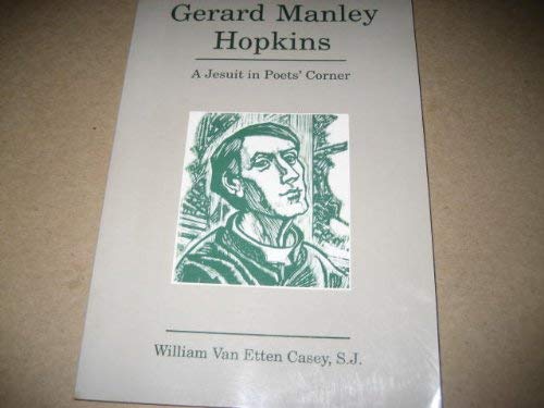 9780829406368: Gerard Manley Hopkins: A Jesuit in poets' corner (A Campion book)