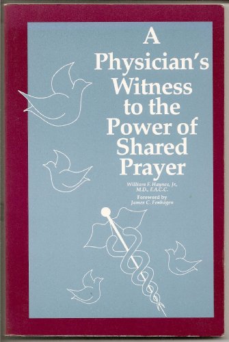 9780829406979: A Physician's Witness to the Power of Shared Prayer