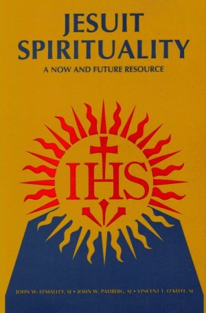 Stock image for Jesuit Spirituality: A Now and Future Resource (Campion Book) for sale by Irish Booksellers