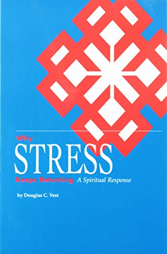 Beispielbild fr Why Stress Keeps Returning: A Spiritual Response zum Verkauf von More Than Words